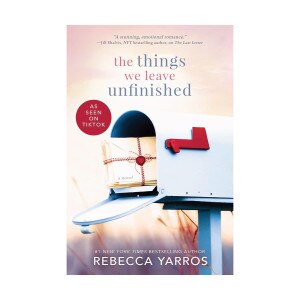The Things We Leave Unfinished by Rebecca Yarros